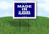 ALABAMA MADE IN 18 in x 24 in Yard Sign Road Sign with Stand