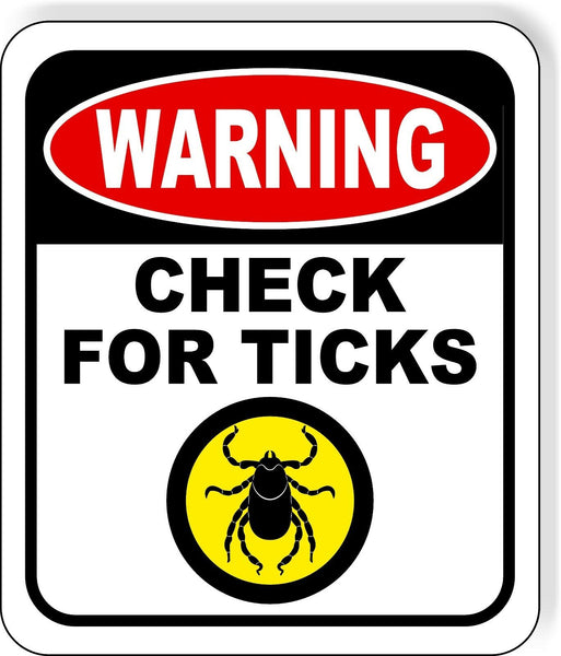 warning CHECK FOR TICKS Metal Aluminum composite sign