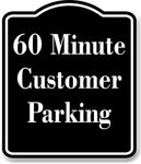 60 Minute Customer Parking BLACK Aluminum Composite Sign
