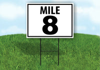 MILE 8 DISTANCE MARKER  RUNNING RACE  Yard Sign Road Sign with Stand LAWN POSTER