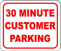 30 minute customer parking sign Size Options business sign