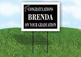 BRENDA CONGRATULATIONS GRADUATION 18 in x 24 in Yard Sign Road Sign with Stand