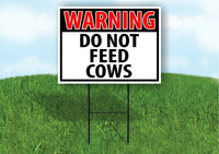 WARNING DO NOT FEED COWS RED Plastic Yard Sign ROAD SIGN with Stand