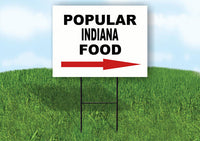 INDIANA POPULAR FOOD RIGHT ARROW 18"x24" Yard Sign Rd Sign with Stand