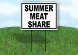 SUMMER MEAT SHARE BLACK WHITE Yard Sign with Stand LAWN SIGN