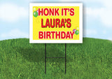 LAURA'S HONK ITS BIRTHDAY 18 in x 24 in Yard Sign Road Sign with Stand