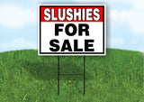 SLUSHIES FOR SALE RED BLACK 18 in x 24 in Yard Sign Road Sign with Stand