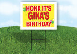 GINA'S HONK ITS BIRTHDAY 18 in x 24 in Yard Sign Road Sign with Stand