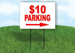 10 DOLLAR PARKING  RIGHT ARROW Yard Sign Road with Stand LAWN SIGN Single sided