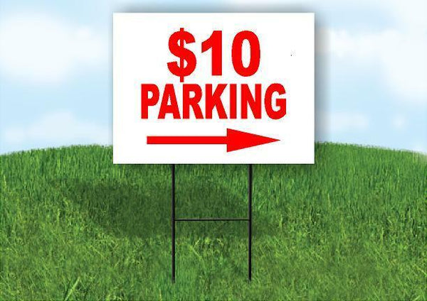 10 DOLLAR PARKING  RIGHT ARROW Yard Sign Road with Stand LAWN SIGN Single sided
