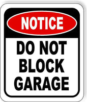 NOTICE Do Not Block GARAGE METAL Aluminum composite outdoor sign