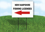 NEW HAMPSHIRE _FISHING LICENSES LEFT ARROW  Yard Sign w Stand LAWN SIGN Single