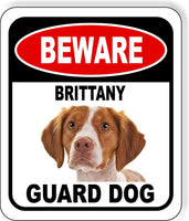 BEWARE BRITTANY GUARD DOG Metal Aluminum Composite Sign