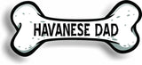 Dog Dad Havanese Bone Car Magnet Bumper Sticker 3"x7"