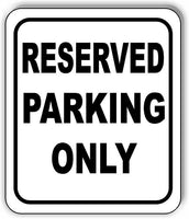 Reserved Parking Only Sign metal outdoor sign parking lot sign traffic