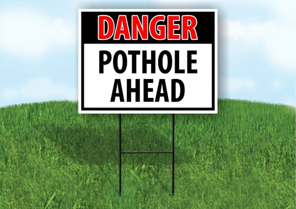 DANGER POTHOLE AHEAD OSHA Plastic Yard Sign ROAD SIGN with Stand LAWN POSTER