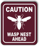 CAUTION WASP NEST AHEAD TRAIL Metal Aluminum composite sign