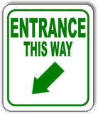 ENTRANCE THIS WAY DIRECTIONAL GREEN 8 Arrow Variations Aluminum composite sign