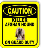 CAUTION KILLER AFGHAN HOUND ON GUARD DUTY Metal Aluminum Composite Sign