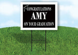 AMY CONGRATULATIONS GRADUATE 18 in x 24 in Yard Sign Road Sign with Stand