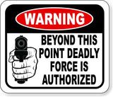 Beyond this point deadly force is authorized metal outdoor sign long-lasting