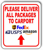 Please deliver all packages to carport UP Arrow Aluminum composite sign