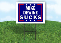 MIKE DEWINE SUCKS 18 in x24 in Yard Sign Road Sign with Stand