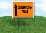 Construction TRASH STRAIGHT ARROW ORANGE BLACK Yard Sign with Stand LAWN SIGN