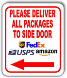 Please Deliver All Packages To SIDE Door left Metal Aluminum composite sign