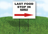 HAWAII LAST FOOD STOP RIGHT ARROW Yard Sign w Stand LAWN SIGN Single