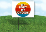 MY CHOICE MY BODY RETRO Yard Sign with Stand LAWN SIGN