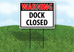 WARNING DOCK CLOSED RED Plastic Yard Sign ROAD SIGN with Stand