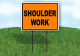 SHOULDER WORK Yard Sign Road with Stand LAWN SIGN