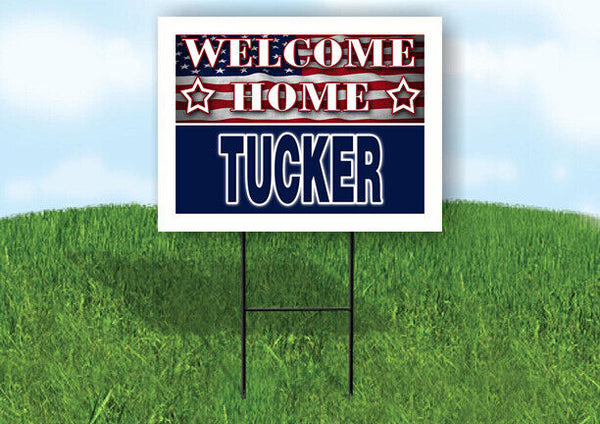 TUCKER WELCOME HOME FLAG 18 in x 24 in Yard Sign Road Sign with Stand