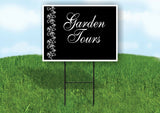 GARDEN TOURS FLOWERS SIDE BLACK Yard Sign with Stand LAWN SIGN