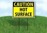 CAUTION HOT SURFACE YELLOW Plastic Yard Sign ROAD SIGN with Stand