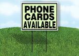 PHONE CARDS AVAILABLE GREEN Yard Sign with Stand LAWN SIGN