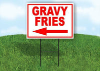 GRAVY FRIES LEFT ARROW RED Yard Sign Road with Stand LAWN SIGN Single sided