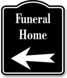 Funeral Homes Left Arrow BLACK Aluminum Composite Sign