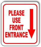 Please use front entrance down Arrow Aluminum Composite Sign