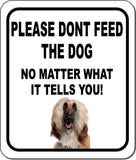 PLEASE DONT FEED THE DOG Afghan Hound Metal Aluminum Composite Sign