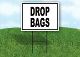 DROP BAGS BLACK WHITE Yard Sign with Stand LAWN SIGN