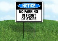 NOTICE NO PARKING IN FRONT OF STORE Yard Sign Road with Stand LAWN POSTER