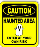 CAUTION HAUNTED AREA ENTER AT YOUR OWN RISK YELLOW Metal Aluminum Composite Sign