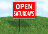 OPEN SATURDAYS RED Plastic Yard Sign ROAD SIGN with Stand