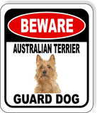 BEWARE AUSTRALIAN TERRIER GUARD DOG Metal Aluminum Composite Sign