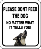 PLEASE DONT FEED THE DOG Norwegian Elkhound Aluminum Composite Sign