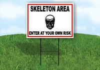 SKELETON AREA ENTER AT YOUR OWN RISK Yard Sign Road with Stand LAWN SIGN