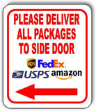Please Deliver All Packages To SIDE Door left Metal Aluminum composite sign