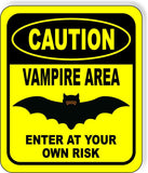 CAUTION VAMPIRE AREA ENTER AT YOUR OWN RISK YELLOW Metal Aluminum Composite Sign